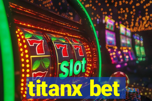 titanx bet