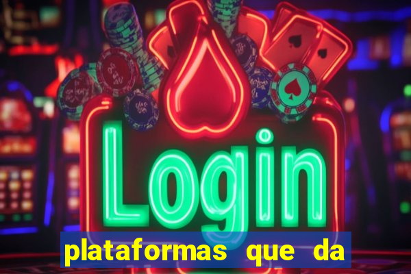 plataformas que da bonus para jogar