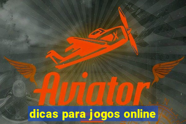 dicas para jogos online