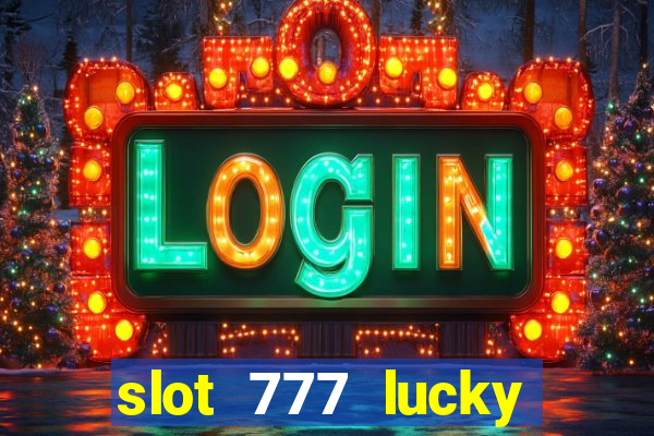 slot 777 lucky spin online