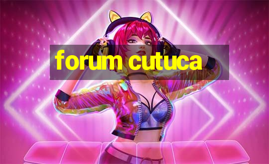 forum cutuca