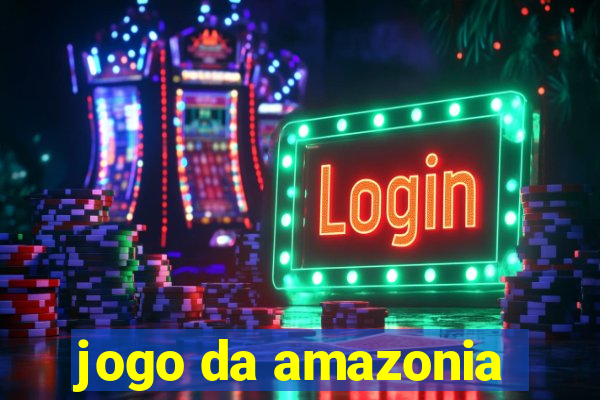 jogo da amazonia