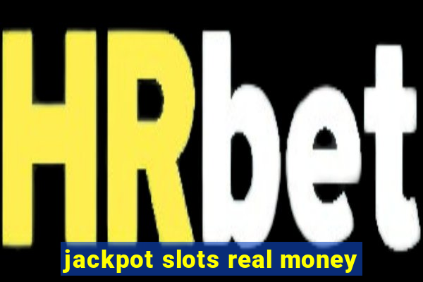 jackpot slots real money