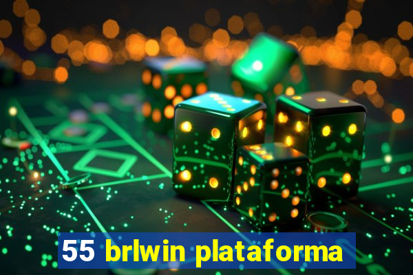 55 brlwin plataforma