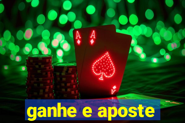 ganhe e aposte