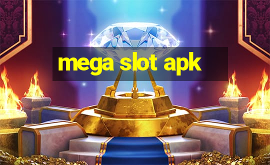 mega slot apk