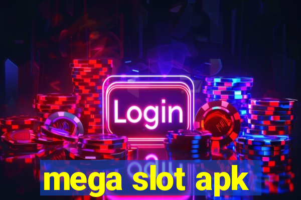 mega slot apk