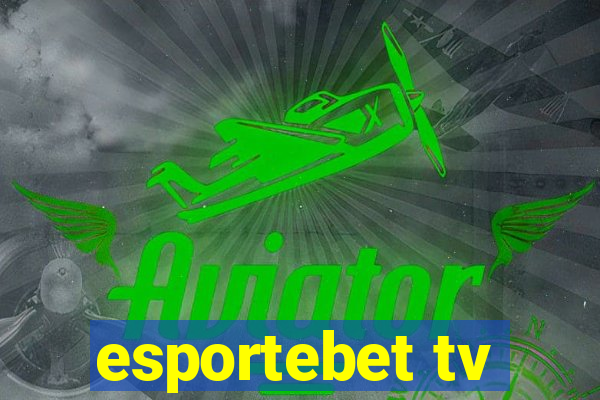 esportebet tv