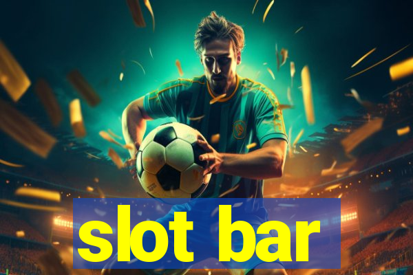 slot bar