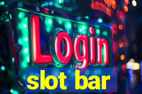 slot bar