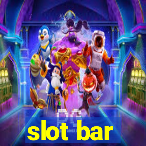 slot bar