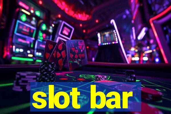 slot bar