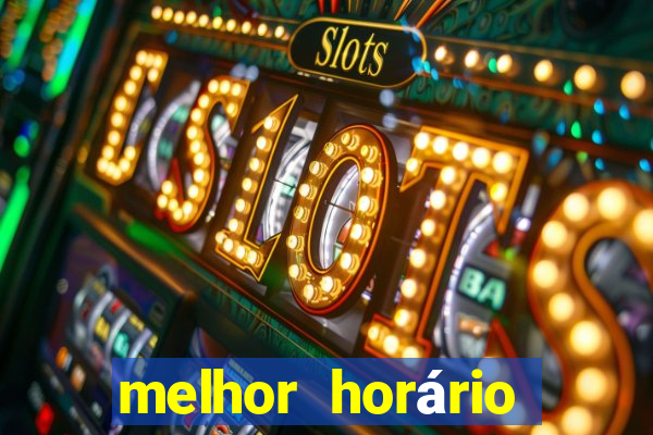 melhor horário para jogar fortune tiger hoje 2024