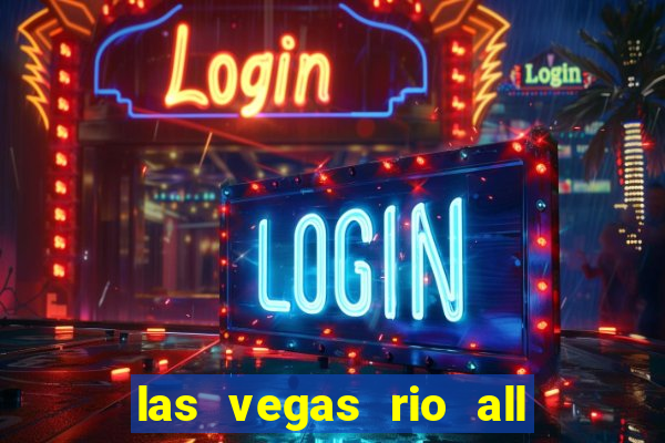 las vegas rio all suite hotel and casino