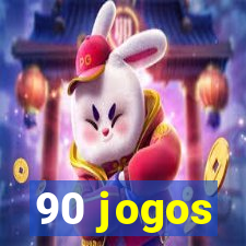 90 jogos