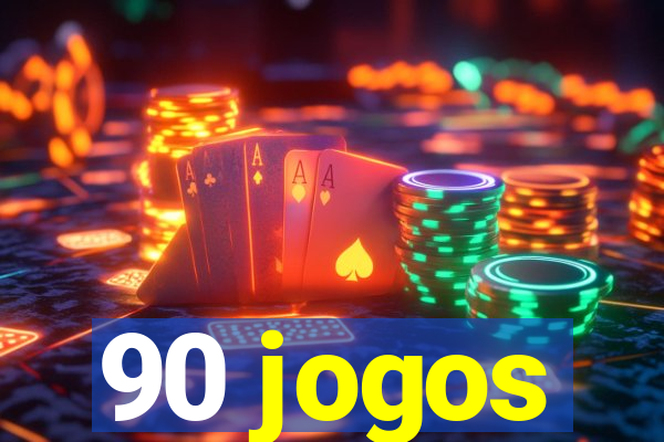 90 jogos