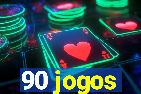 90 jogos