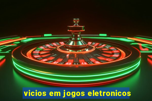 vicios em jogos eletronicos