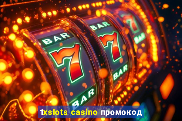 1xslots casino промокод