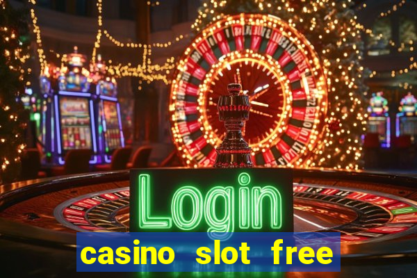 casino slot free games fun