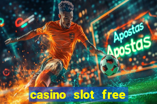 casino slot free games fun