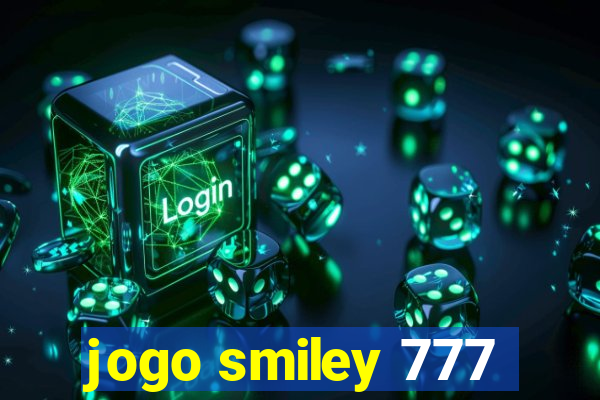 jogo smiley 777