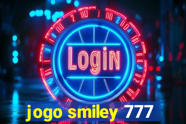 jogo smiley 777