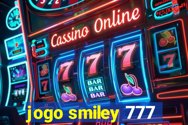 jogo smiley 777