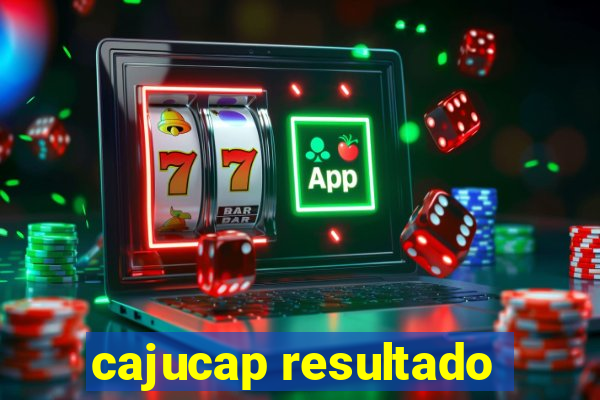 cajucap resultado