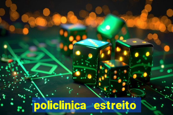 policlinica estreito santos saraiva