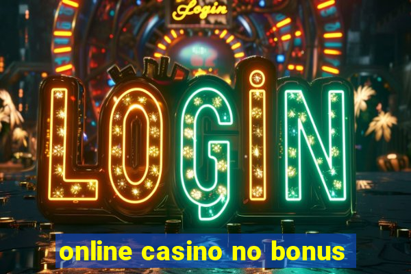 online casino no bonus