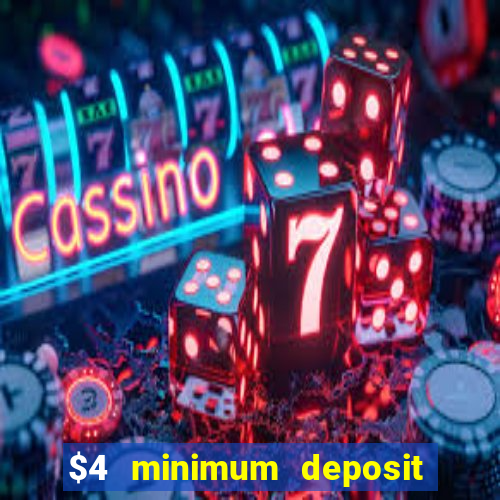 $4 minimum deposit casino canada