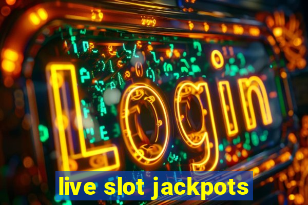 live slot jackpots