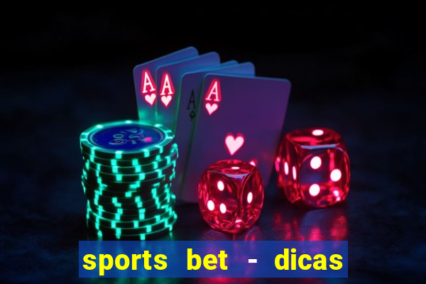 sports bet - dicas de apostas