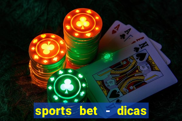 sports bet - dicas de apostas