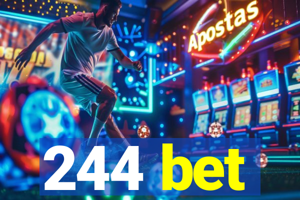 244 bet