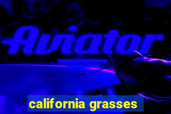 california grasses