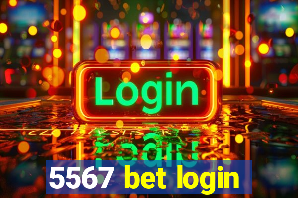 5567 bet login