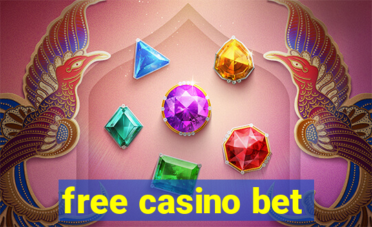 free casino bet