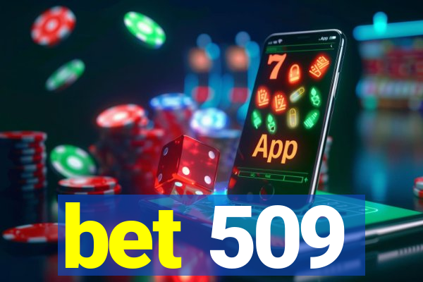 bet 509