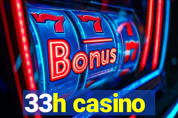 33h casino