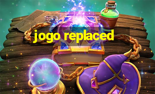 jogo replaced