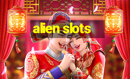 alien slots