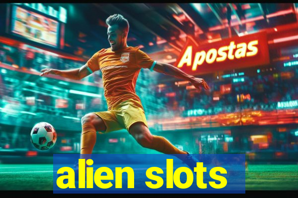 alien slots