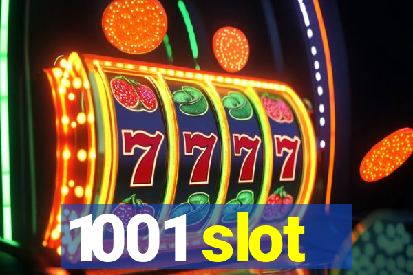 1001 slot