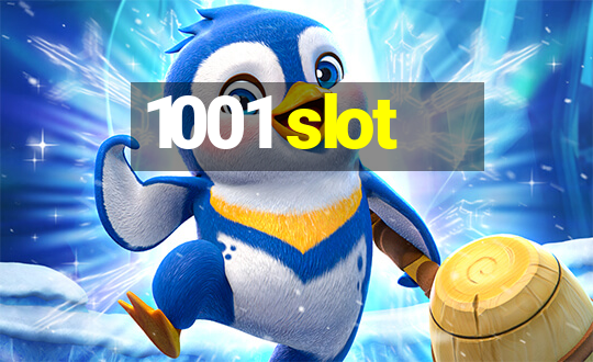 1001 slot