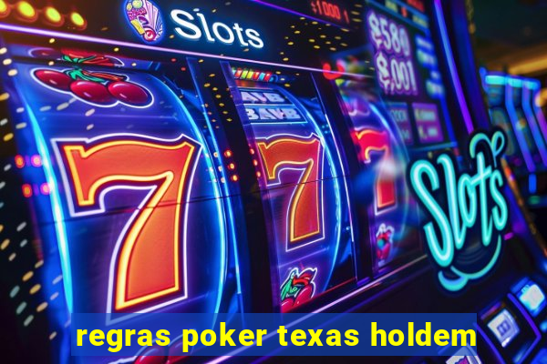 regras poker texas holdem