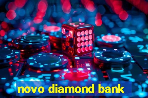 novo diamond bank