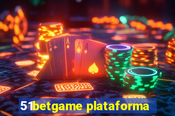 51betgame plataforma