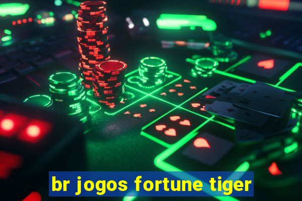 br jogos fortune tiger